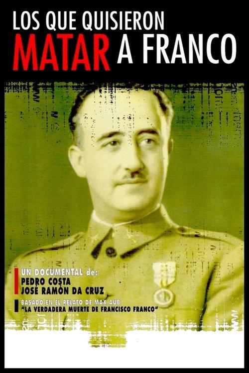 Los que quisieron matar a Franco film afişi