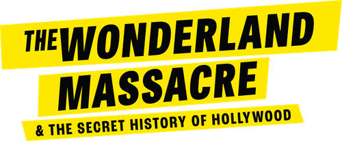The Wonderland Massacre & the Secret History of Hollywood logo