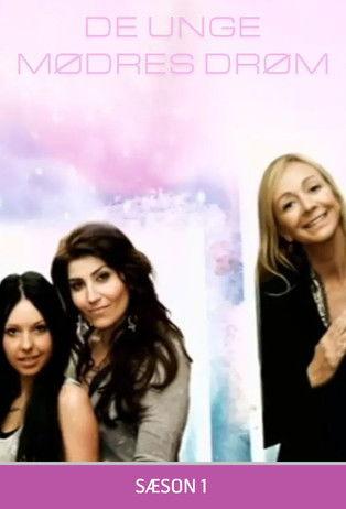 De unge mødres drøm Sezon 1