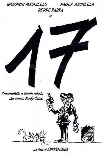 17, or the incredible and sad story of the cynical Rudy Caino film afişi