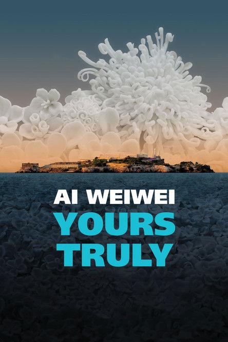 Ai Weiwei: Yours Truly film afişi