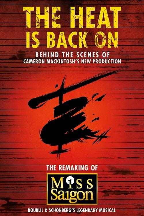 The Heat Is Back On: The Remaking of Miss Saigon film afişi