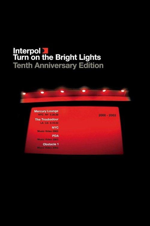 Interpol: Turn on the Bright Lights 10th Anniversary film afişi