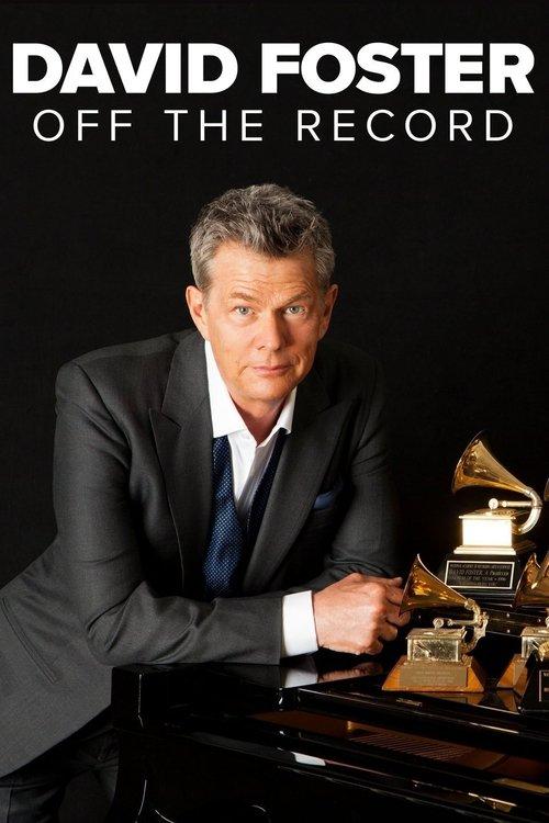 David Foster: Off the Record film afişi