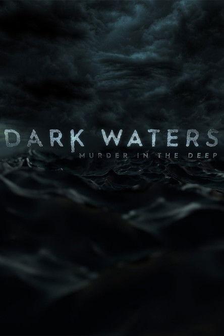 Dark Waters: Murder in the Deep Sezon 1