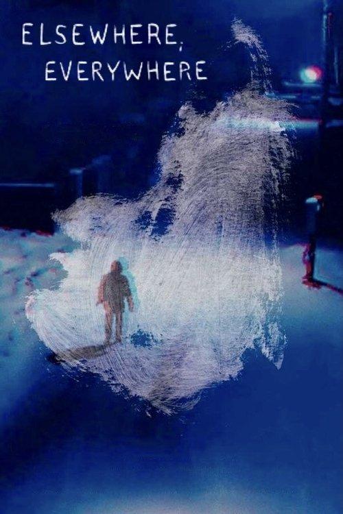 Elsewhere, Everywhere film afişi