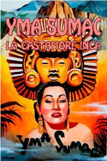 Yma Sumac: The Inca Castafiore film afişi