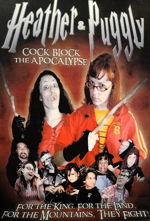 Heather and Puggly Cock Block the Apocalypse film afişi