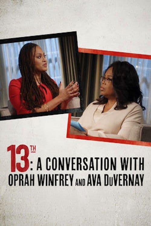 13th: A Conversation with Oprah Winfrey & Ava DuVernay film afişi