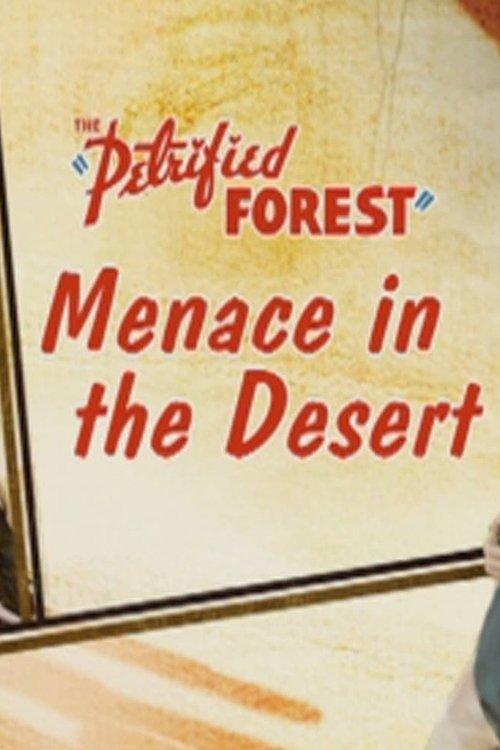 The Petrified Forest: Menace in the Desert film afişi