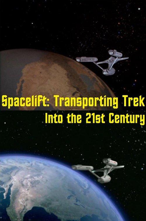 Spacelift: Transporting Trek Into the 21st Century film afişi