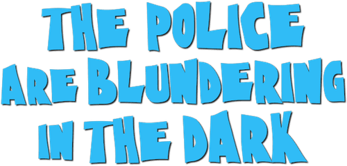 The Police Are Blundering in the Dark logo