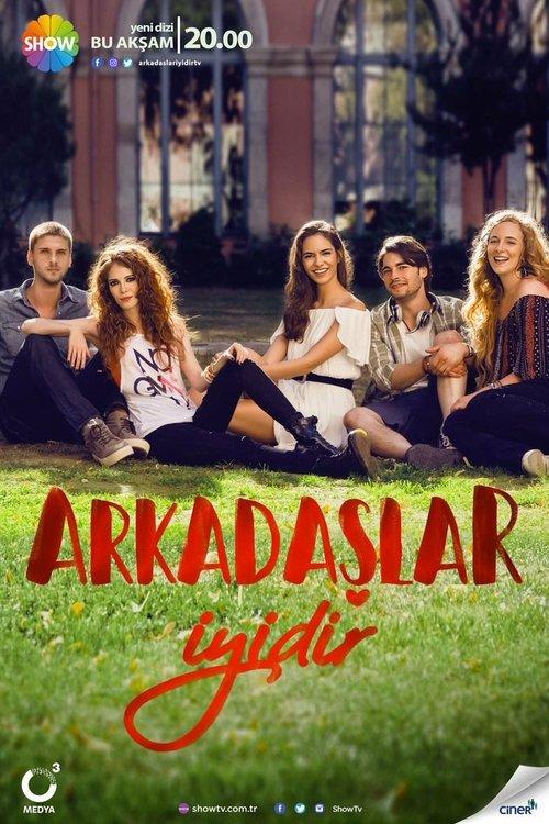 Arkadaşlar İyidir dizi afişi