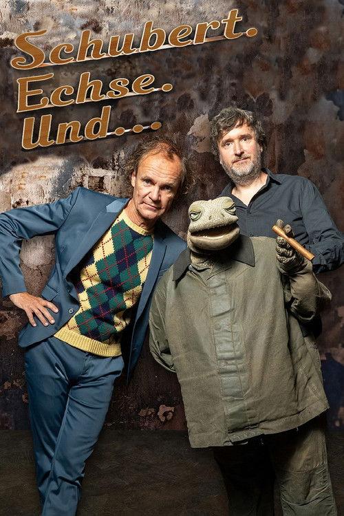 Schubert. Echse. Und... dizi afişi