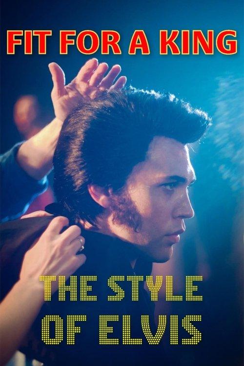 Fit for a King - The Style of Elvis film afişi
