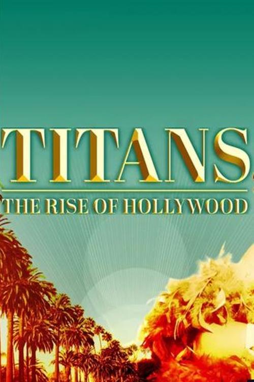 Titans: The Rise of Hollywood dizi afişi