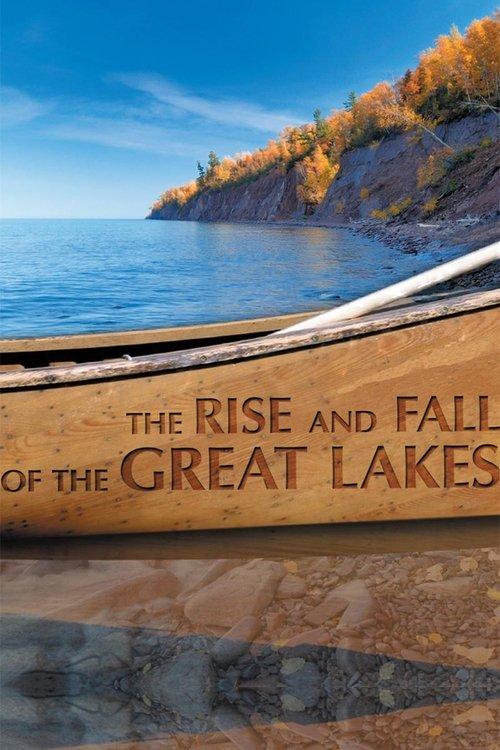 The Rise and Fall of the Great Lakes film afişi