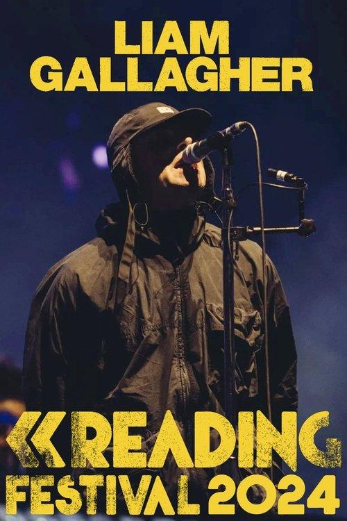 Liam Gallagher: Reading and Leeds Festival 2024 film afişi