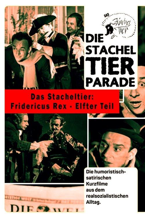 Das Stacheltier: Fridericus Rex - Part Eleven film afişi