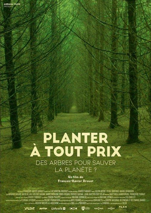 Planter à tout prix - Des arbres pour sauver la planète ? film afişi