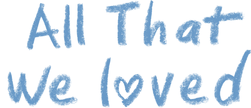 All That We Loved logo