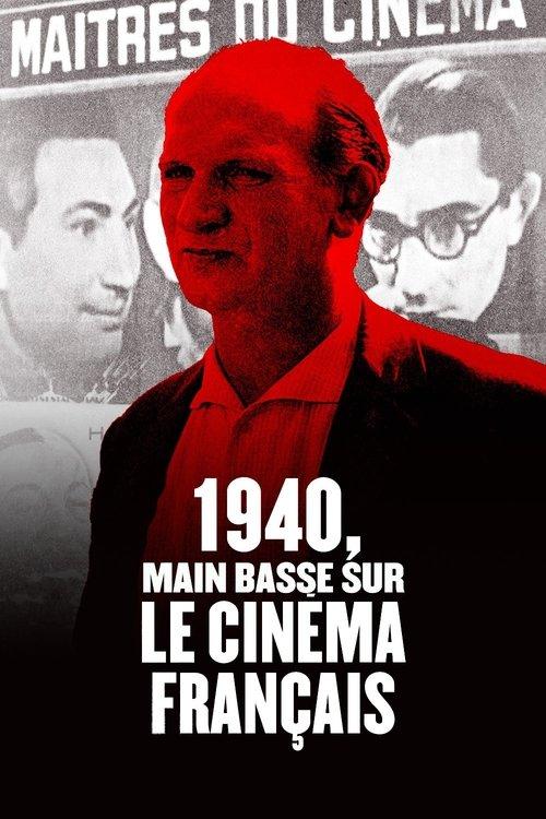 1940: Taking over French Cinema film afişi