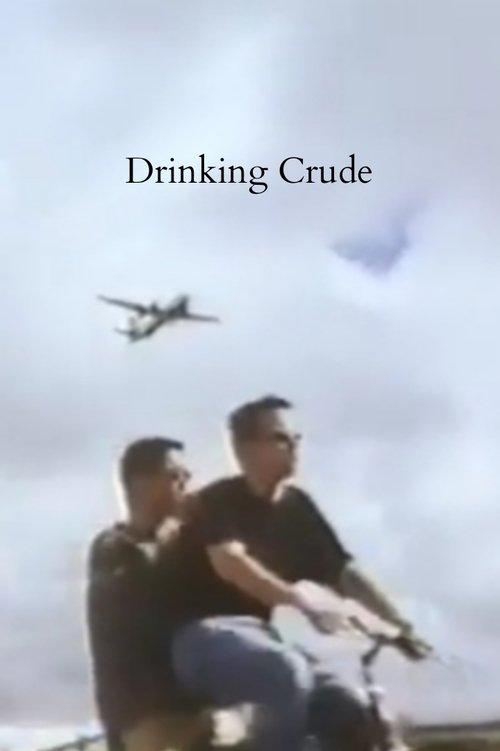 Drinking Crude film afişi