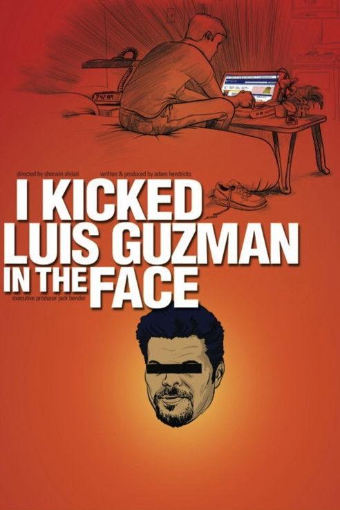 I Kicked Luis Guzman in the Face film afişi