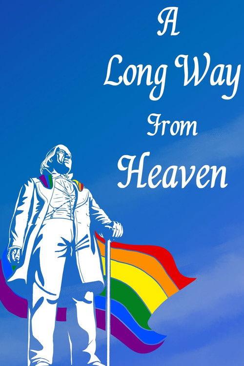 A Long Way From Heaven: The Rainbow Y Story film afişi