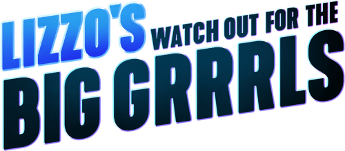 Lizzo's Watch Out for the Big Grrrls logo