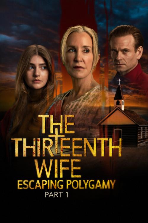 The Thirteenth Wife: Escaping Polygamy, Part 1 film afişi