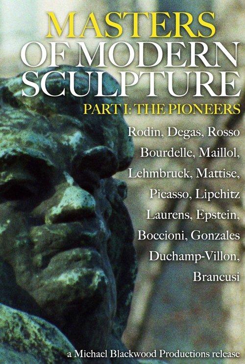 Masters of Modern Sculpture Part I: The Pioneers film afişi