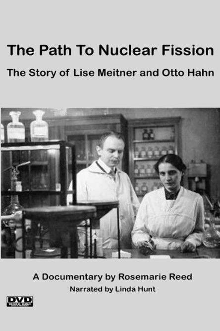 The Path to Nuclear Fission: The Story of Lise Meitner and Otto Hahn film afişi