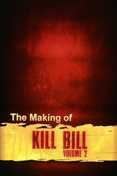 The Making of 'Kill Bill Vol. 2' film afişi