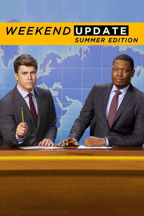 Saturday Night Live: Weekend Update Summer Edition dizi afişi