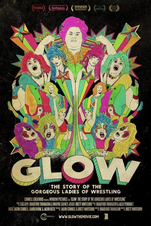GLOW: The Story of The Gorgeous Ladies of Wrestling film afişi