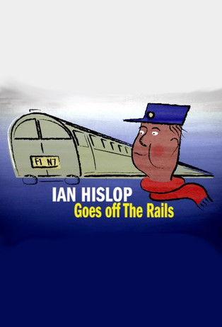 Ian Hislop Goes Off The Rails film afişi