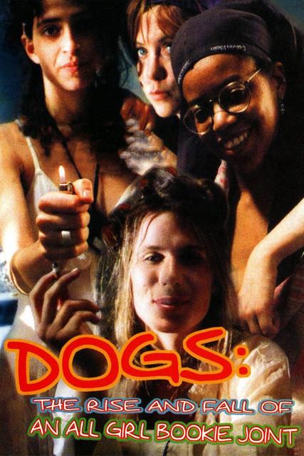Dogs: The Rise and Fall of an All-Girl Bookie Joint film afişi
