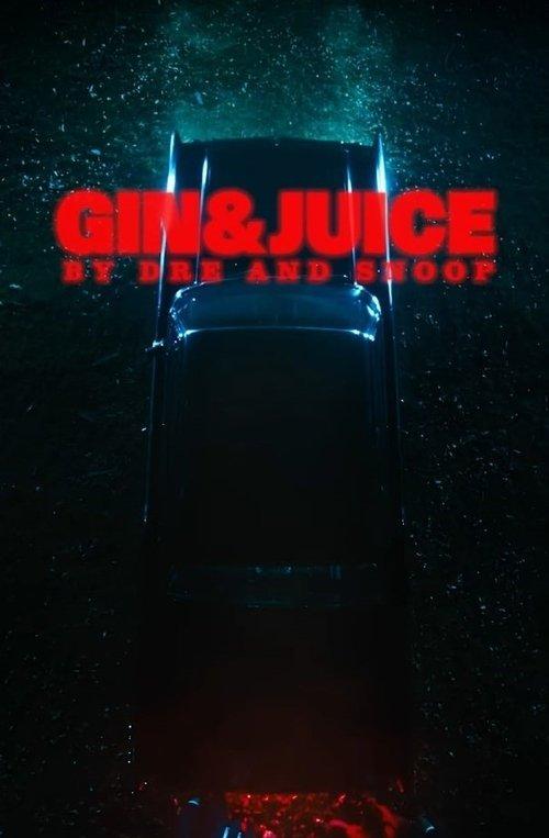 Gin & Juice by Dre and Snoop film afişi