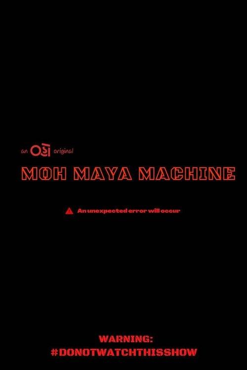Moh Maya Machine dizi afişi
