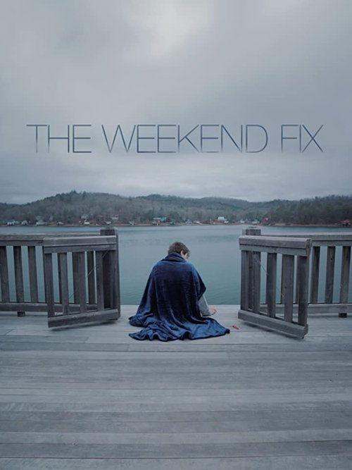 The Weekend Fix film afişi