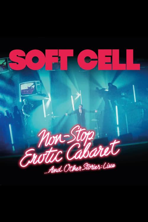 Soft Cell -Non Stop Erotic Cabaret …And Other Stories - Live film afişi