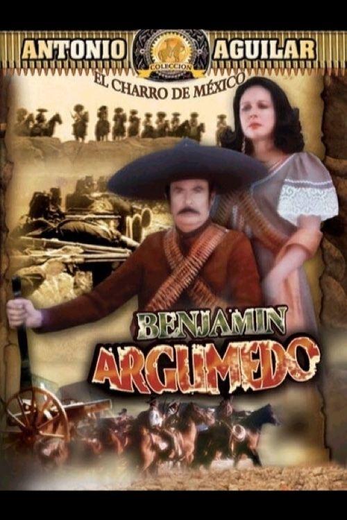 Benjamín Argumedo el rebelde film afişi