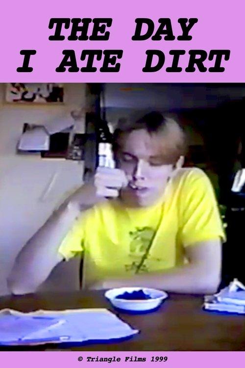 The Day I Ate Dirt film afişi
