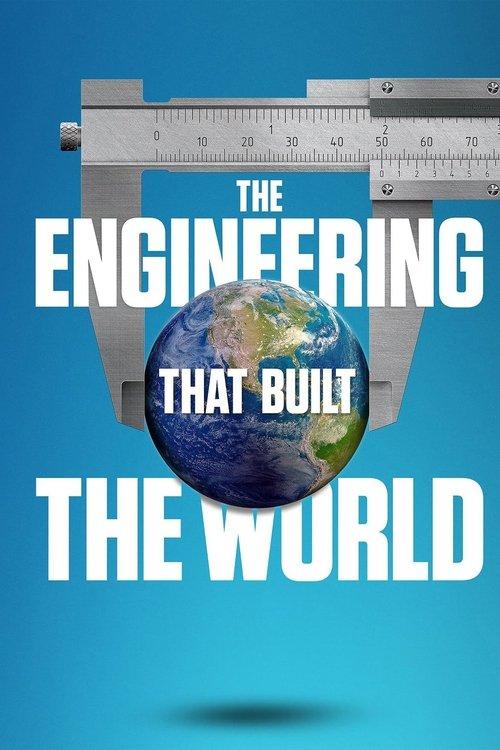 The Engineering That Built the World dizi afişi