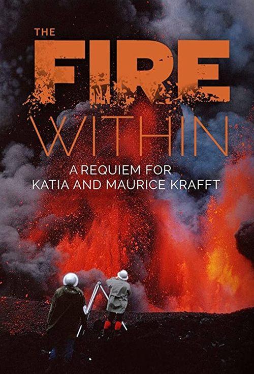 The Fire Within: A Requiem for Katia and Maurice Krafft film afişi