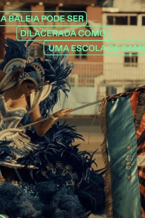 A Whale Can Be Torn Apart Like a Samba School film afişi