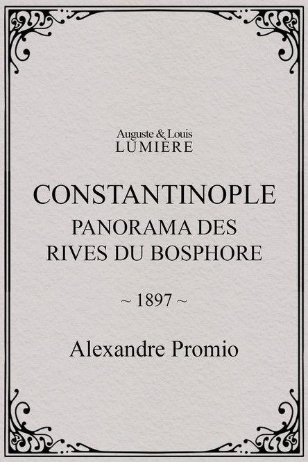 Constantinople, panorama des rives du Bosphore film afişi