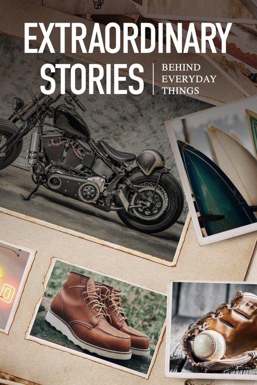 Extraordinary Stories Behind Everyday Things dizi afişi