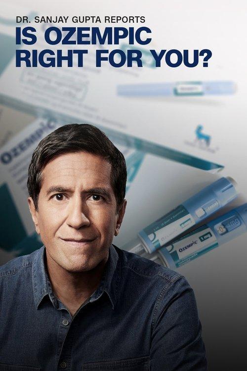 Dr. Sanjay Gupta Reports: Is Ozempic Right for You? film afişi